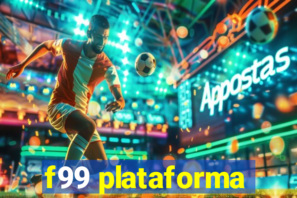 f99 plataforma